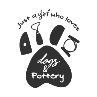 A girl who loves dogs and pottery T-Shirt