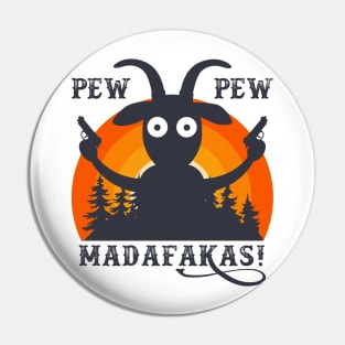 Goat Pew Pew Madafakas Vintage Pin