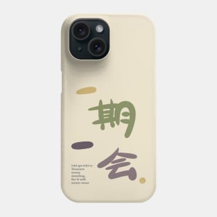 Ichigoichie - Modern Japanese Calligraphy Art Phone Case