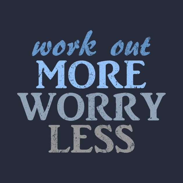 work out more worry less by LND4design