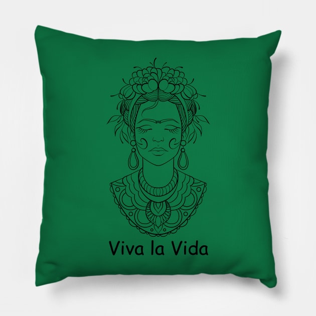 VIVA LA VIDA Pillow by MAYRAREINART