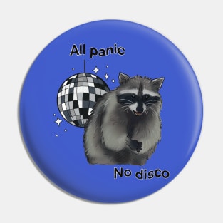 All Panic No Disco Raccoon Pin