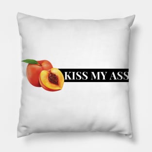 kiss my ass Pillow