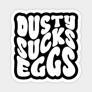 Dusty Sucks Eggs - Terry Funk v4 Magnet