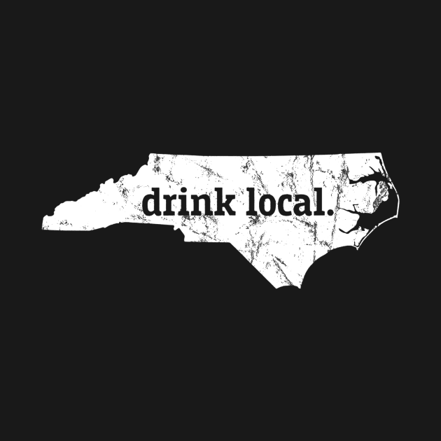 NC Craft Beer Drinker TShirt Drink Local by marjaalvaro