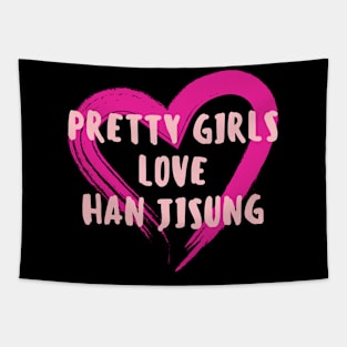 Pretty Girls Love Han Jisung Stray Kids Tapestry