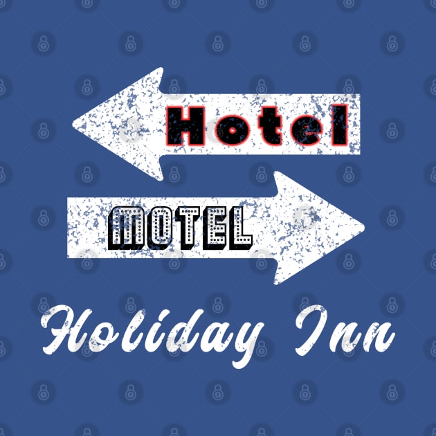 Hotel Motel Holiday Inn - old school vintage hip hop fashion by DesginsDone