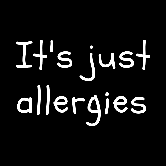 It's just allergies by MikeNotis