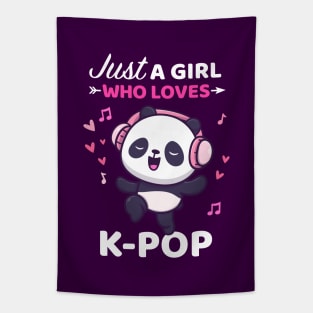 Kpop Shirt Dancing Panda Bear Just a girl who loves Kpop Tapestry