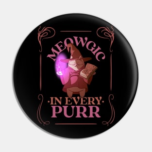 MEOWGIC IN EVERY PURR - MAGIC CAT Pin