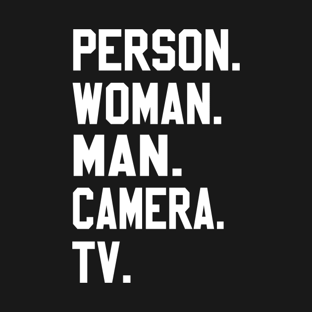 Person Woman Man Camera Tv Trump Cognitive Test Great Memory by igybcrew