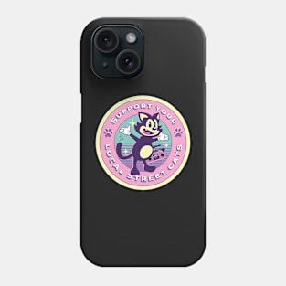 Support Your Local Street Cats Phone Case