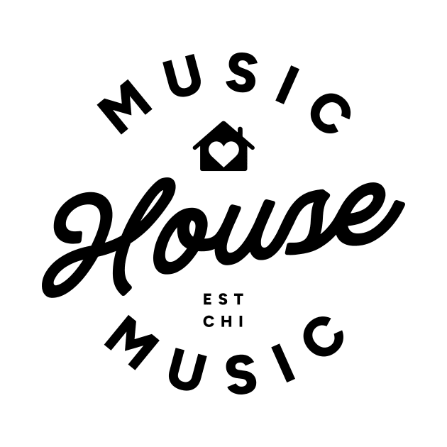 HOUSE MUSIC  - Signature Sound (Black) by DISCOTHREADZ 