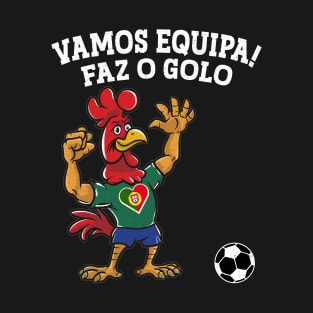 Vamos Equipa!  Faz o Golo T-Shirt