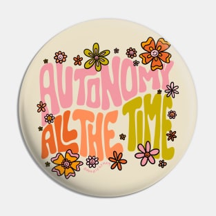 Autonomy All The Time Pin