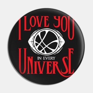 I Love You in Every Universe Pin