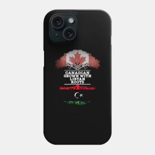 Canadian Grown With Libyan Roots - Gift for Libyan With Roots From Libya Phone Case