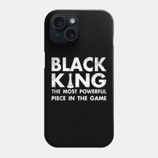 The Most Powerful Piece In The Game Black King Phone Case