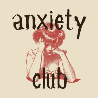 Anxiety Club T-Shirt