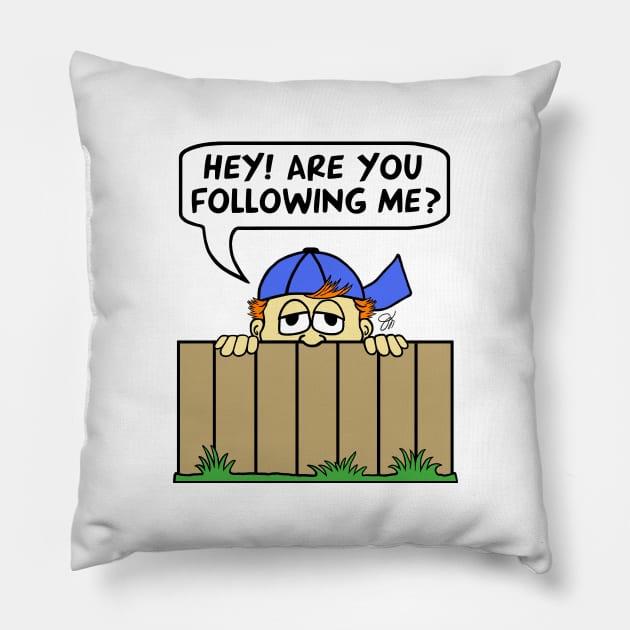 Bad Boy Are You Following Me Pillow by artbydesign