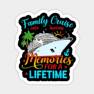 Family Cruise 2024 Making Memories Magnet