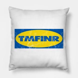 TMFINR - SW - distressed Pillow