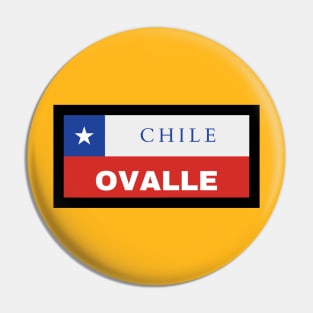 Ovalle City in Chilean Flag Pin