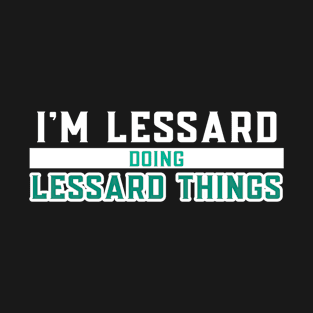 I'm Lessard Doing Lessard Things T-Shirt