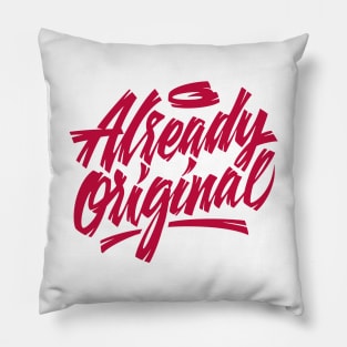 Already Original Pillow