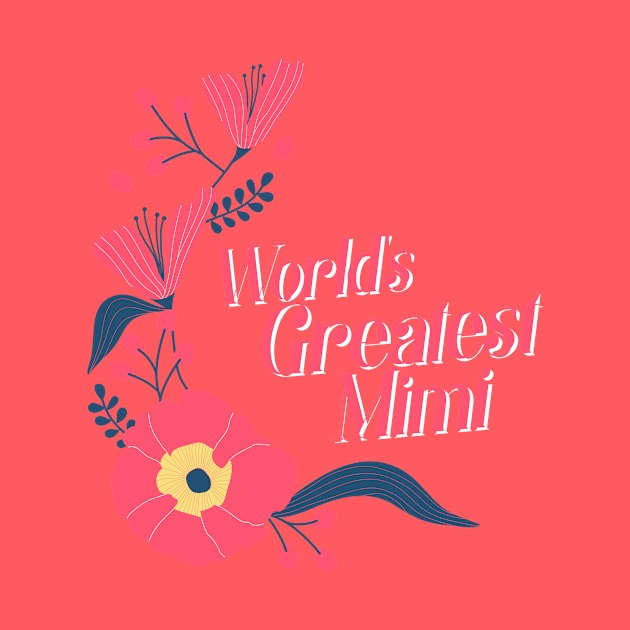 Worlds Greatest Mimi by Threadshp