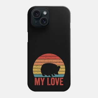 My Love porcupine Phone Case