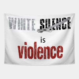white silence is violence, black white equal Tapestry