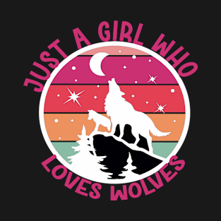 just a girl who loves wolves T-Shirt