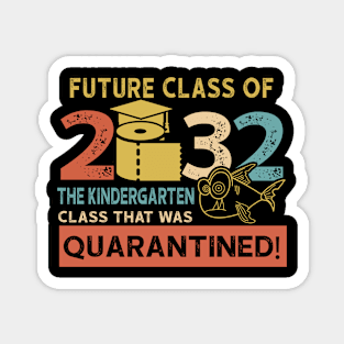 Future Class Of 2032 The Kindergarten Quarantined Magnet