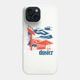 Duster  •   •   •  Original Fan Design Phone Case