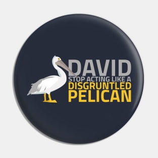 Disgruntled Pelican Pin