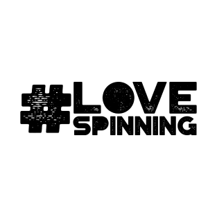 #Love Spinning T-Shirt