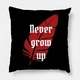 Never Grow Up Pillow