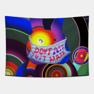Don't Ask Just Mask Tapestry