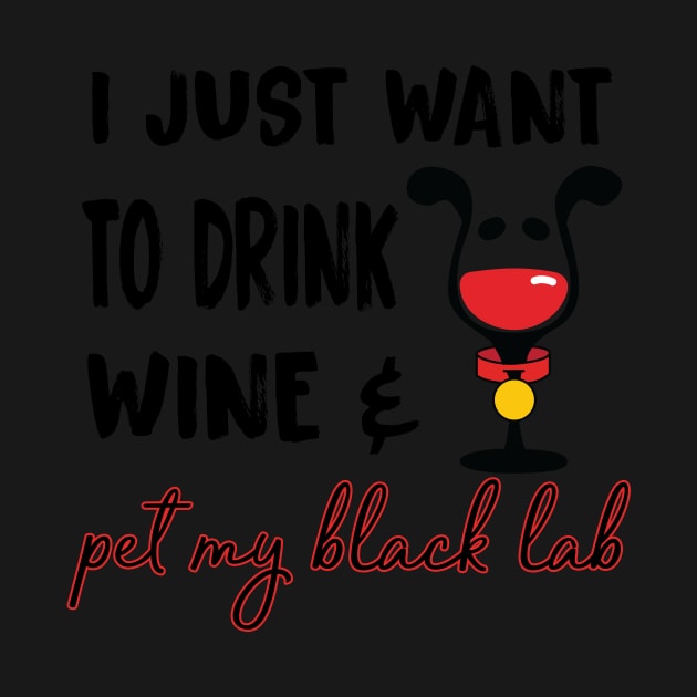 Black Labrador Lover and Wine Drinker Labs by TheOptimizedCreative