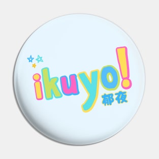 Ikuyo - Lets Go Japanese Kanji Pin