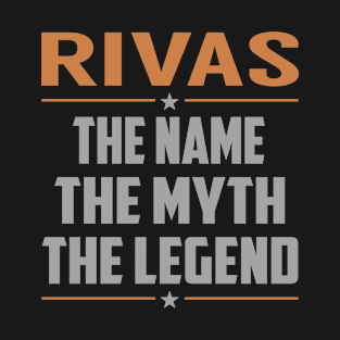 RIVAS The Name The Myth The Legend T-Shirt