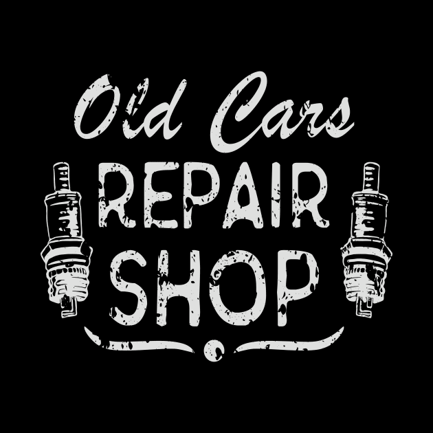 Old Cars Repair Shop Vintage Mechanic by Foxxy Merch