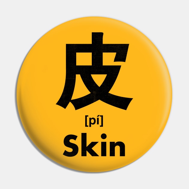 Skin Chinese Character (Radical 107) Pin by launchinese