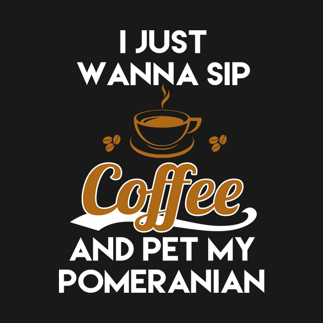 I Just Want To Sip Coffee & Pet by centricom