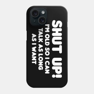 Shut Up! Phone Case