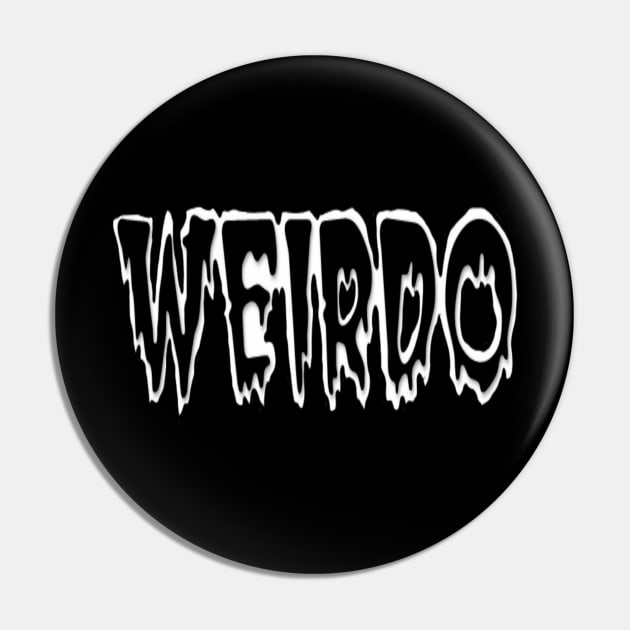 Weirdo Pin by Almost Normal