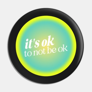 Mental Health Positive Quote Green Yellow Aura Pin