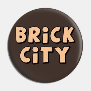 Brick City Pin