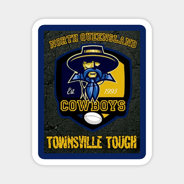 North Queensland Cowboys = TOWNSVILLE TOUGH Magnet by OG Ballers